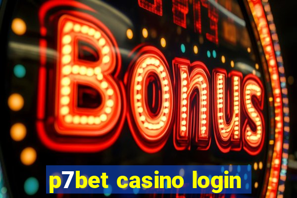 p7bet casino login